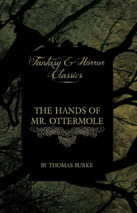 The Hands of Mr Ottermole Fantasy and Horror Classics