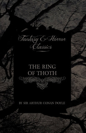 The Ring of Thoth Fantasy and Horror Classics