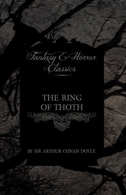The Ring of Thoth Fantasy and Horror Classics