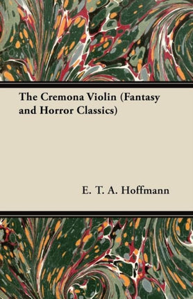 The Cremona Violin Fantasy and Horror Classics