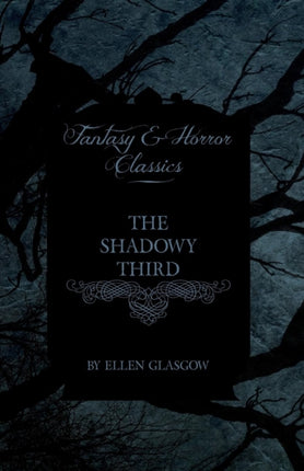 The Shadowy Third Fantasy and Horror Classics