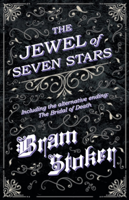 The Jewel of Seven Stars  Including the Alternative Ending The Bridal of Death
