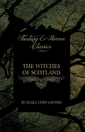 The Witches of Scotland Fantasy and Horror Classics