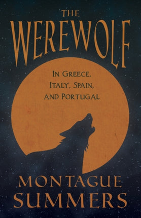 The Werewolf  In Greece Italy Spain and Portugal Fantasy and Horror Classics