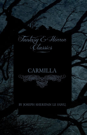Carmilla Fantasy and Horror Classics