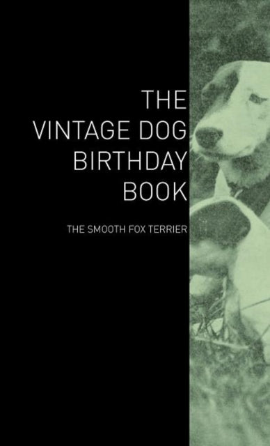 The Vintage Dog Birthday Book  The Smooth Fox