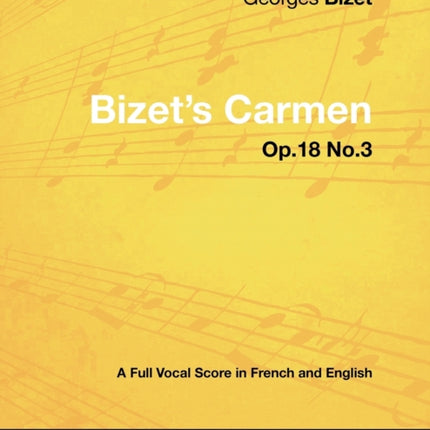 Bizets Carmen  A Full Vocal Score in French and English