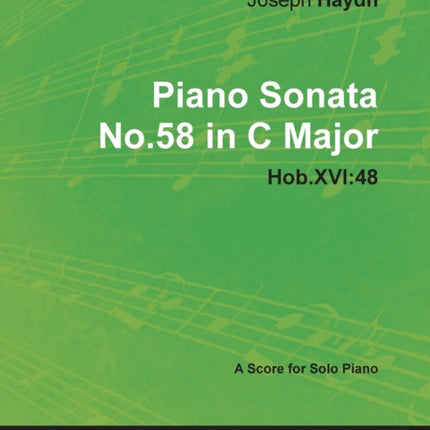 Joseph Haydn  Piano Sonata No58 in C Major  HobXVI 48  A Score for Solo Piano
