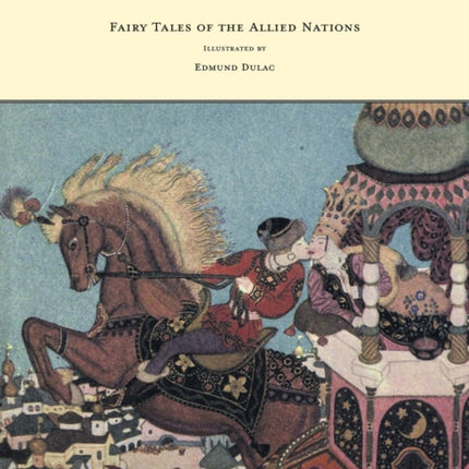 Fairy Tales of the Allied Nations  Illustrated by Edmund Dulac