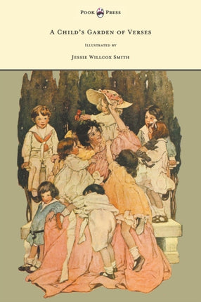 A Childs Garden of Verses  Illustrated by Jessie Willcox Smith