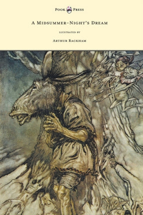A MidsummerNights Dream  Illustrated by Arthur Rackham