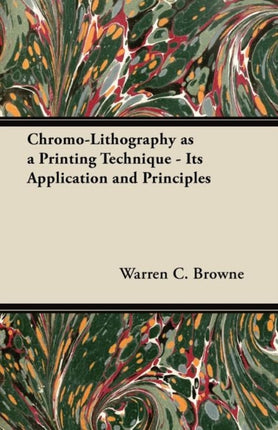 ChromoLithography as a Printing Technique  Its Application and Principles