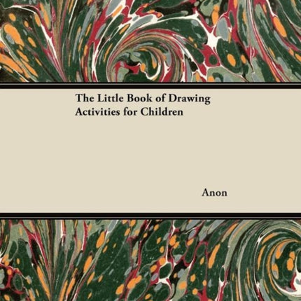 The Little Book of Drawing Activities for Children