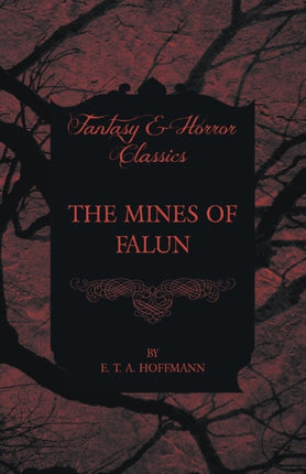The Mines of Falun Fantasy and Horror Classics