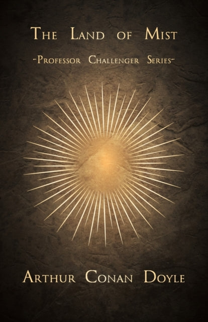 The Land of Mist Professor Challenger Series