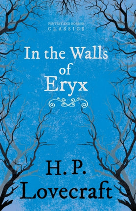 In the Walls of Eryx Fantasy and Horror Classics With a Dedication by George Henry Weiss
