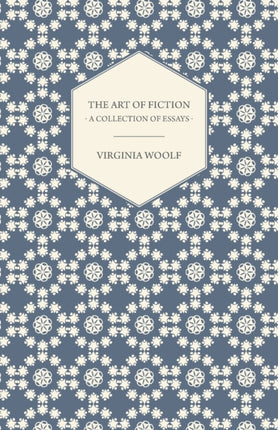 The Art of Fiction  A Collection of Essays