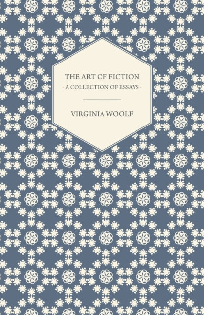 The Art of Fiction  A Collection of Essays