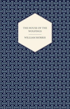 The House of the Wolfings 1888
