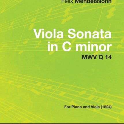 Viola Sonata in C minor MWV Q 14  For Piano and Viola 1824