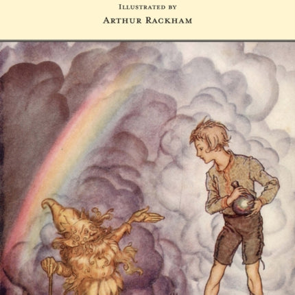 The King of the Golden River  Illustrated by Arthur Rackham