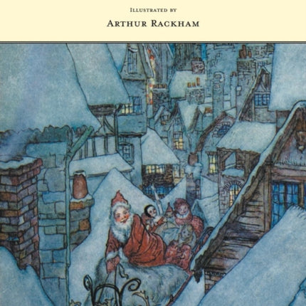 The Night Before Christmas  Illustrated by Arthur Rackham