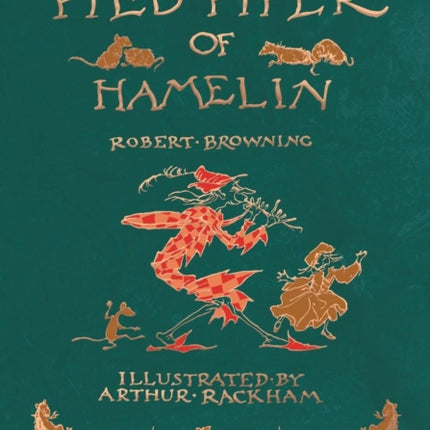The Pied Piper of Hamelin  Illustrated by Arthur Rackham