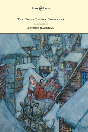 The Night Before Christmas  Illustrated by Arthur Rackham