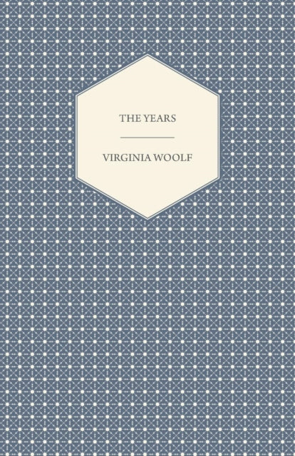 The Years  Including a Short Biography of the Author