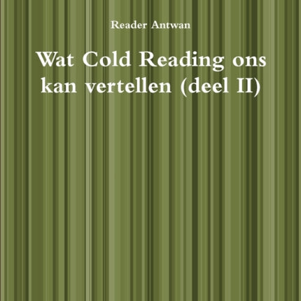 Wat Cold Reading Ons Kan Vertellen deel II