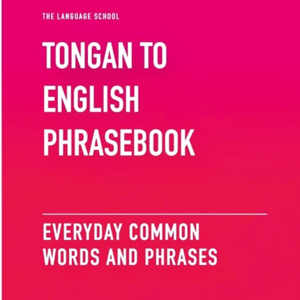 Tongan To English Phrasebook  Everyday Common Words And Phrases