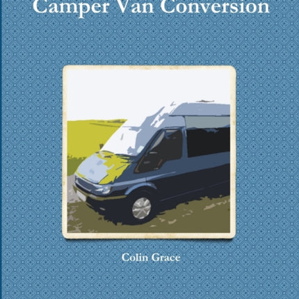 Camper Van Conversion 1