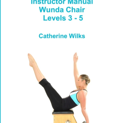 pilates Instructor Manual Wunda Chair Levels 3  5
