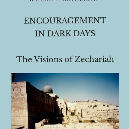 Encouragement in Dark Days