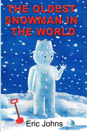 The Oldest Snowman in the World