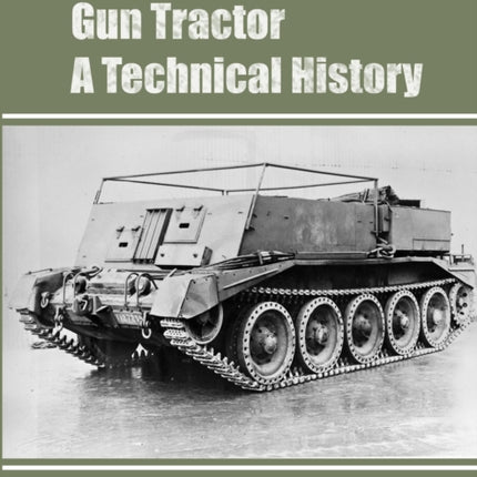 Crusader Gun Tractor A Technical History