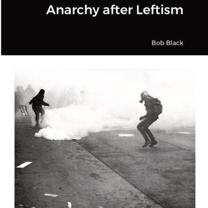 Anarchy after Leftism