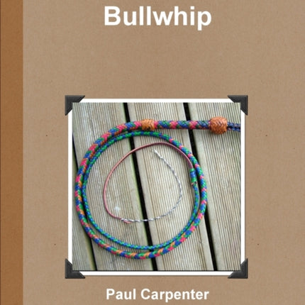 The Leather Lace Bullwhip