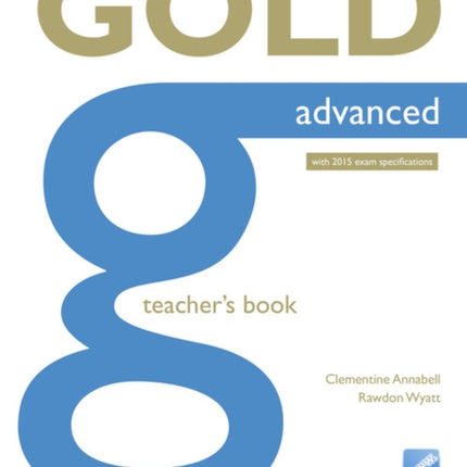 Gold Advanced Teacher's Book