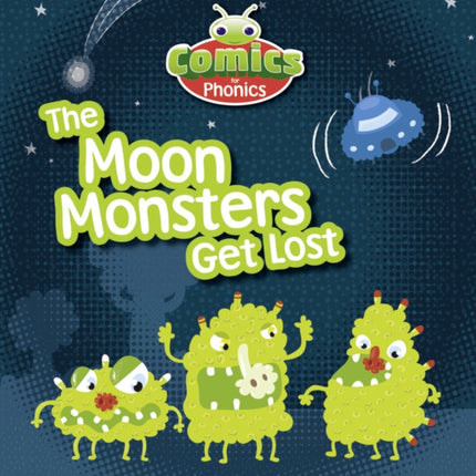 COMICS FOR PHONICS THE MOON MONSTERS GET