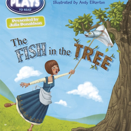 Bug Club Guided Julia Donaldson Plays Year Two Gold The Fish in the Tree