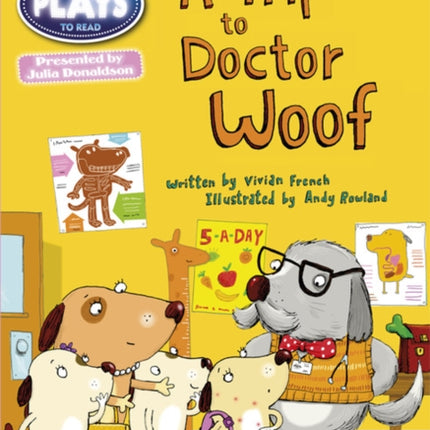 Bug Club Julia Donaldson Plays Blue (KS1)/1B A Trip to Doctor Woof