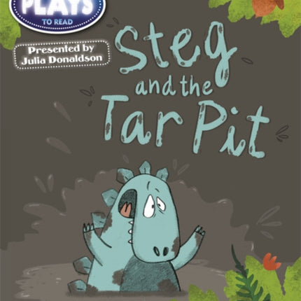 Bug Club Guided Julia Donaldson Plays Year 1 Steg and Tar Pit