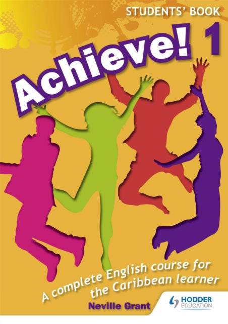 Achieve Students Book 1 Student Book 1 An English course for the Caribbean Learner