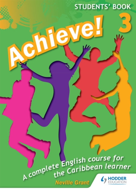 Achieve Students Book 3 Student Book 3 An English course for the Caribbean Learner