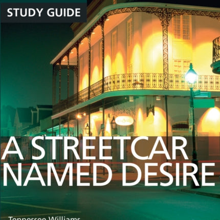 A Streetcar Named Desire: York Notes for A-level everything you need to catch up, study and prepare for and 2023 and 2024 exams and assessments