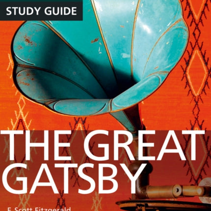 The Great Gatsby: York Notes for A-level everything you need to catch up, study and prepare for and 2023 and 2024 exams and assessments