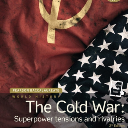 Pearson Baccalaureate History The Cold War Superpower Tensions and Rivalries 2e bundle