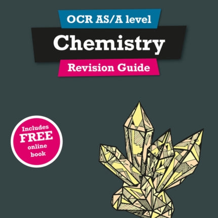 REVISE OCR ASA Level Chemistry Revision Guide with FREE online edition REVISE OCR GCE Science 2015