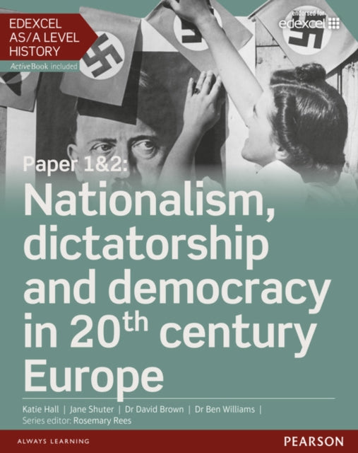 Edexcel ASA Level History Paper 12 Nationalism dictatorship and democracy in 20th century Europe Student Book  ActiveBook